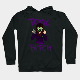 Toxic B!tch Hoodie